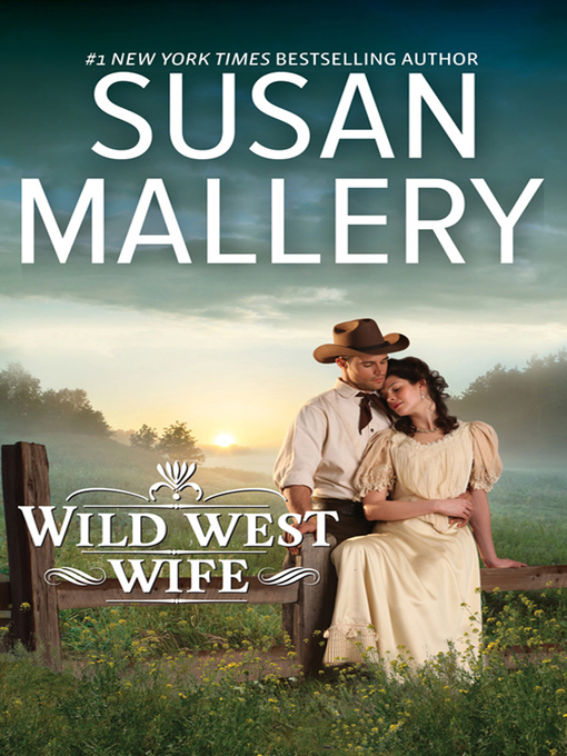 Title details for Wild West Wife by SUSAN MALLERY - Available